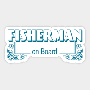 fisherman on board Sticker